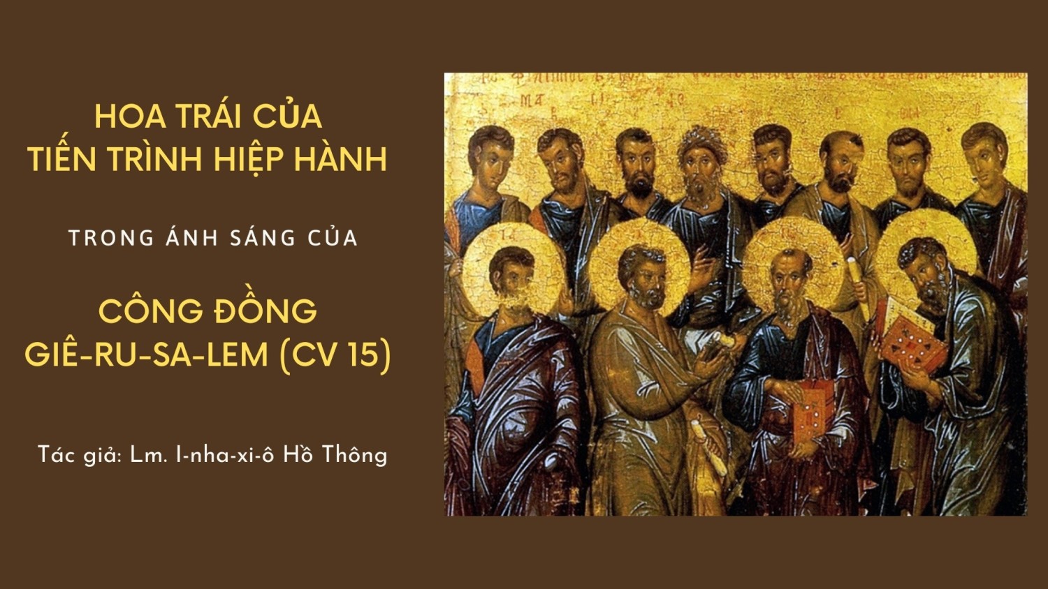 Hoa trái của tiến trình Hiệp Hành trong ánh sáng của Công Đồng Giê-ru-sa-lem (Cv 15)