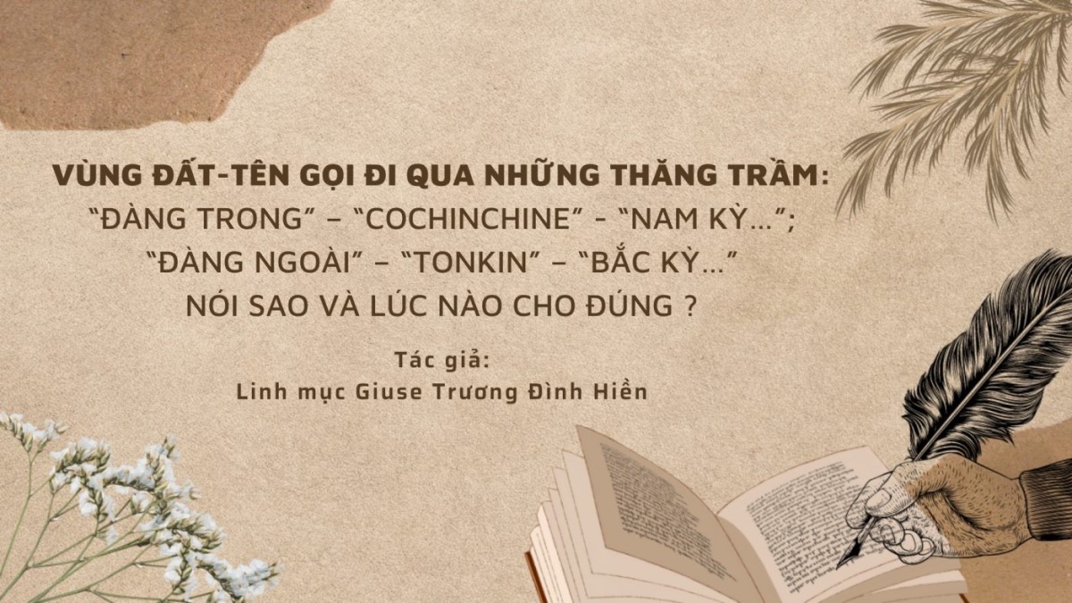 Vùng đất - Tên gọi đi qua những thăng trầm: “Đàng Trong” - “Đàng Ngoài”
