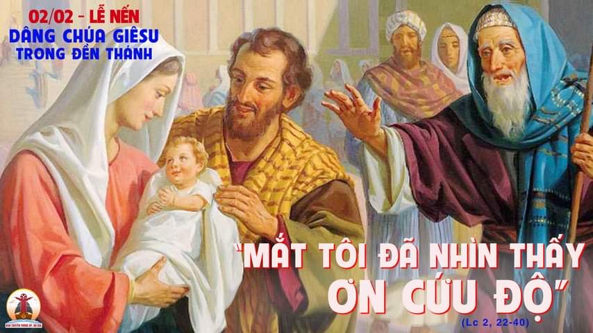 02.02.2023 – Thứ Năm Tuần IV Thường Niên: Dâng Chúa Giêsu Trong Đền Thánh