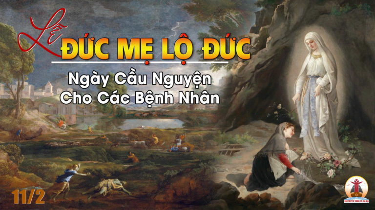 11.02.2023 –Thứ Bảy Tuần V Thường Niên: Lễ Đức Mẹ Lộ Đức