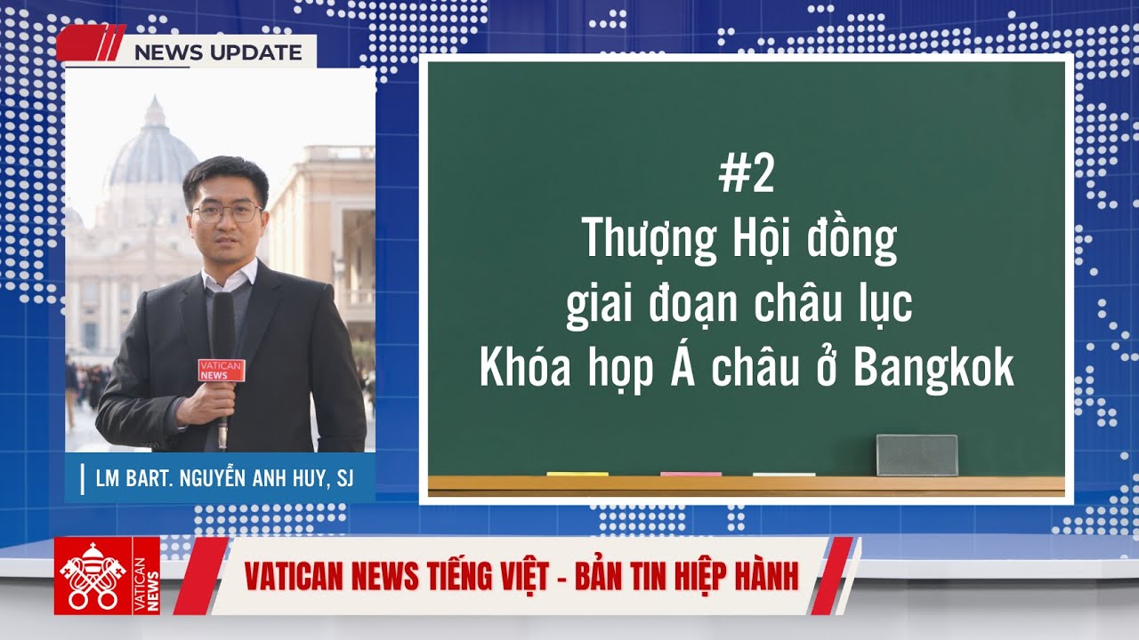Bản tin Hiệp Hành #2: Khóa họp cấp châu lục – Giáo hội Á Châu