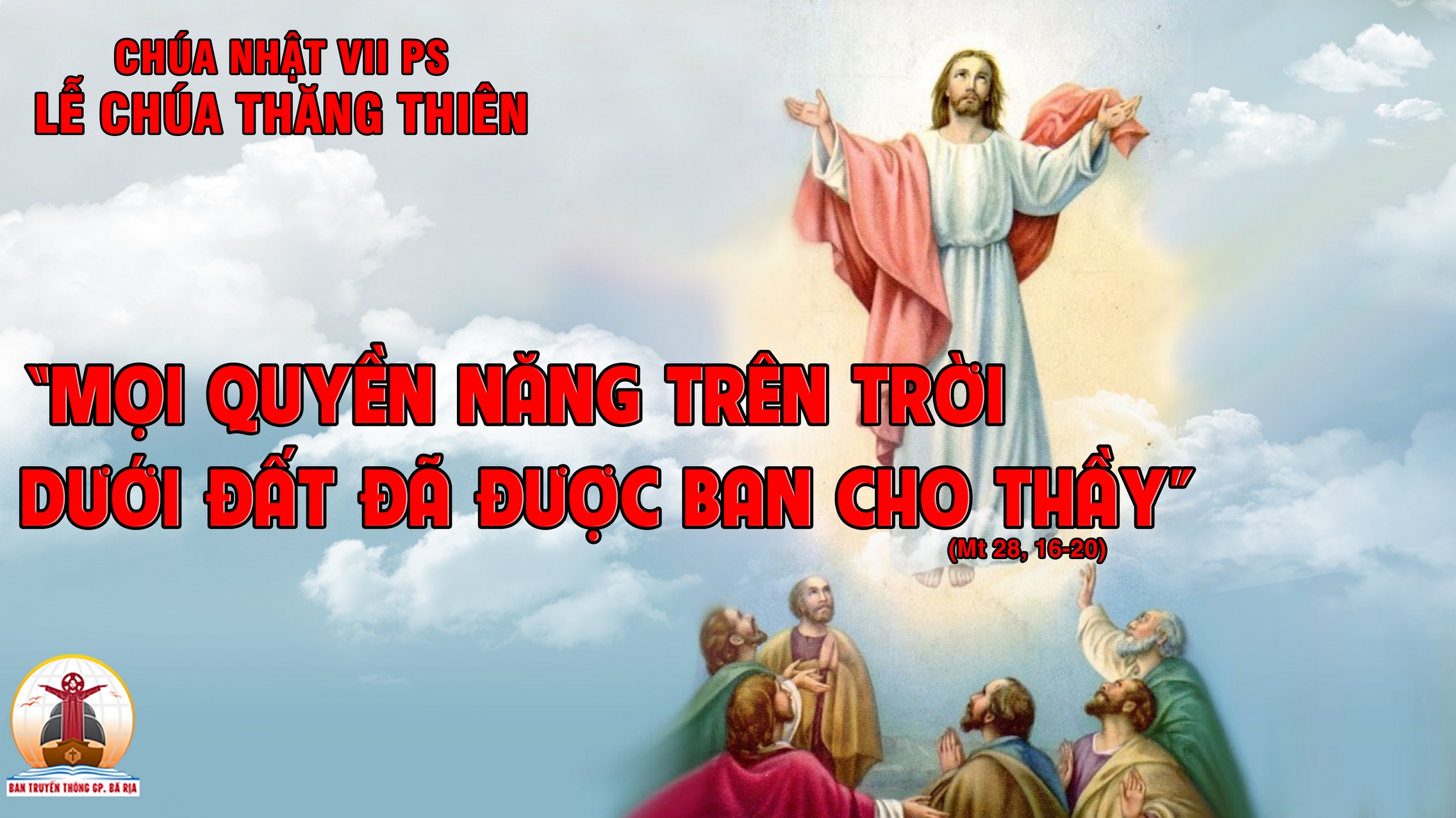 CÁC BÀI SUY NIỆM LỜI CHÚA CHÚA NHẬT CHÚA THĂNG THIÊN- A