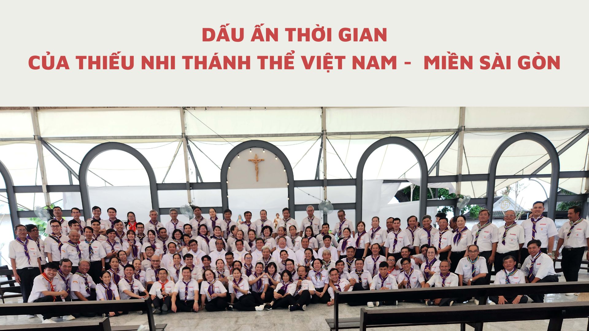 Dấu ấn thời gian của Thiếu Nhi Thánh Thể Việt Nam – Miền Sài Gòn