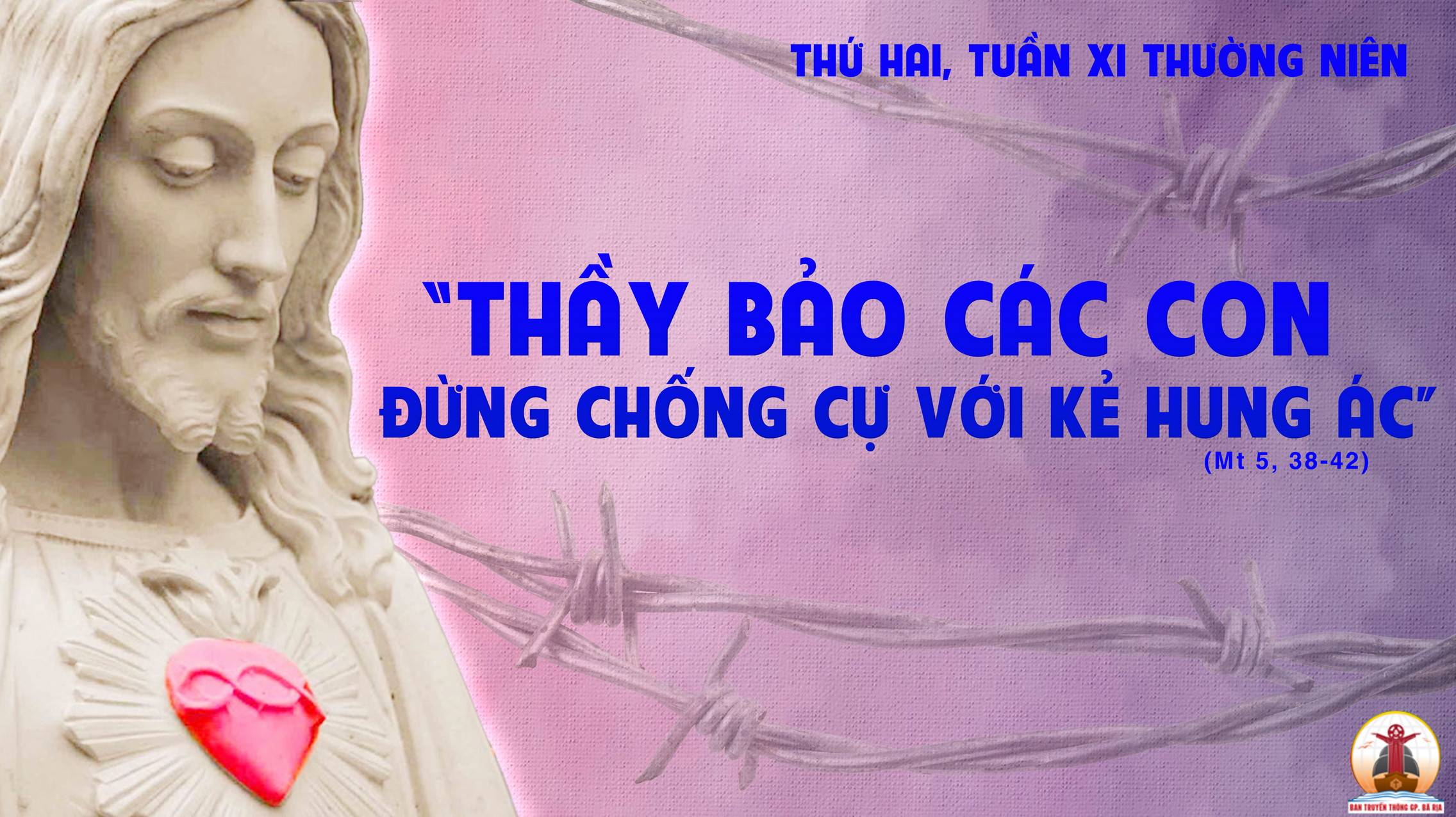 19.06.2023 – Thứ Hai Tuần XI Thường Niên