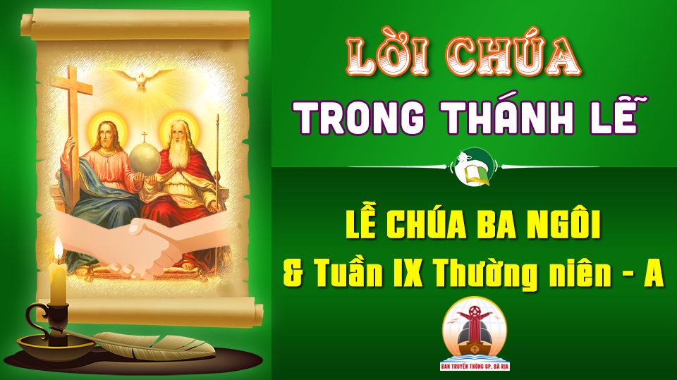 Lời Chúa trong thánh lễ Lễ Chúa Ba Ngôi và Tuần 9 Thường Niên – Năm A