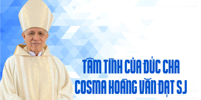 Tâm tình của Đức cha Cosma Hoàng Văn Đạt