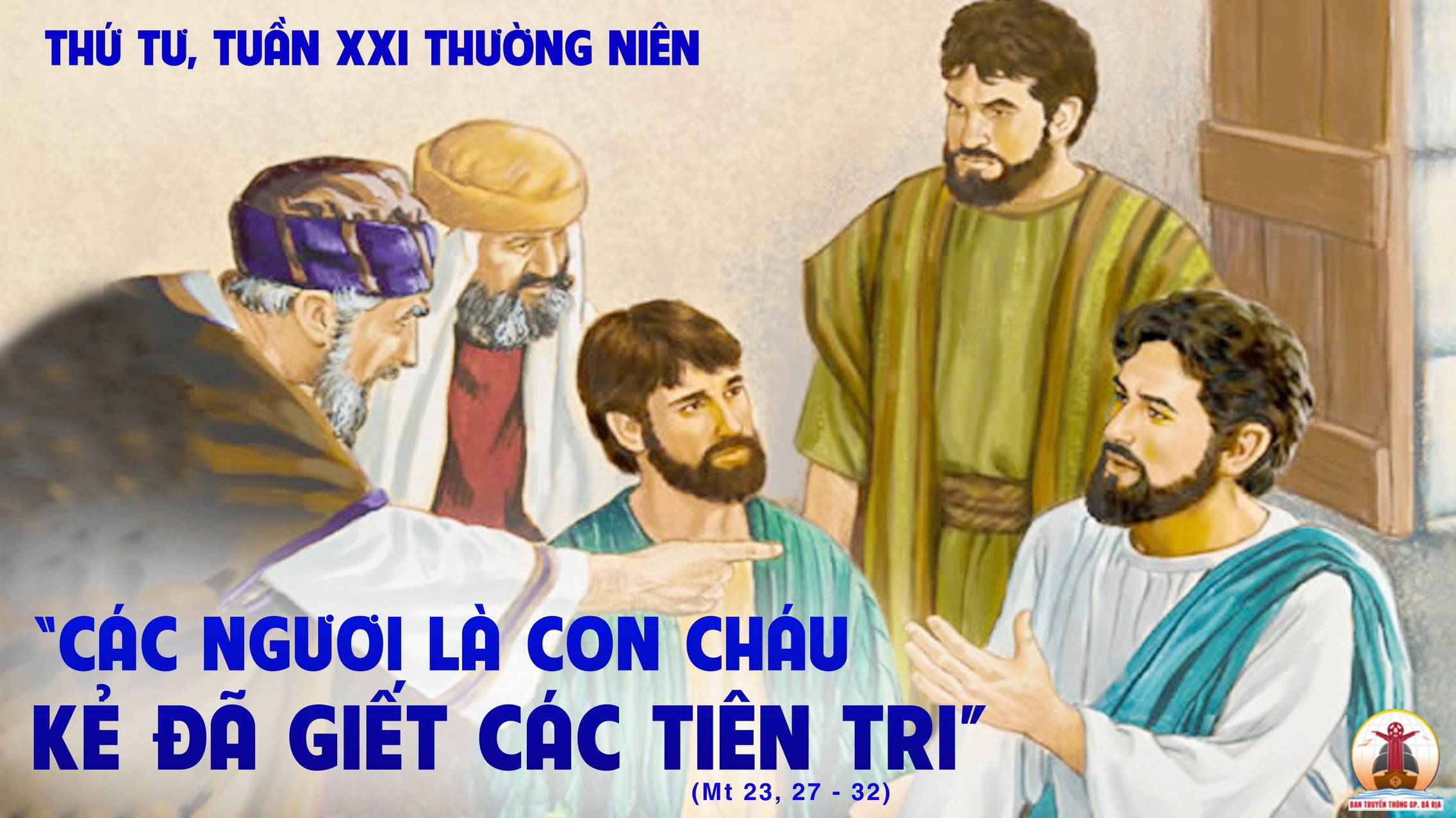 30.08.2023 – Thứ Tư Tuần XXI Thường Niên