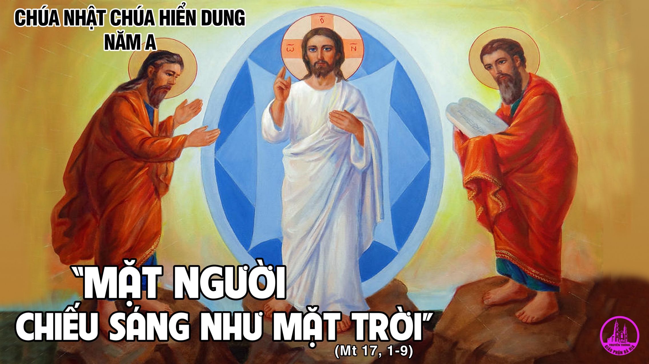 CÁC BÀI SUY NIỆM LỜI CHÚA CHÚA NHẬT LỄ HIỂN DUNG – NĂM A