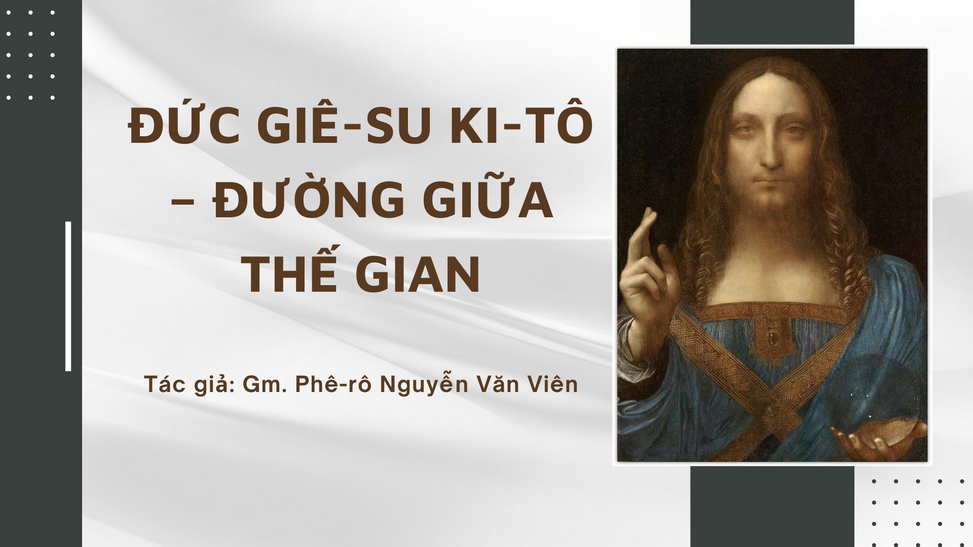 Đức Giê-su Ki-tô – Đường giữa thế gian