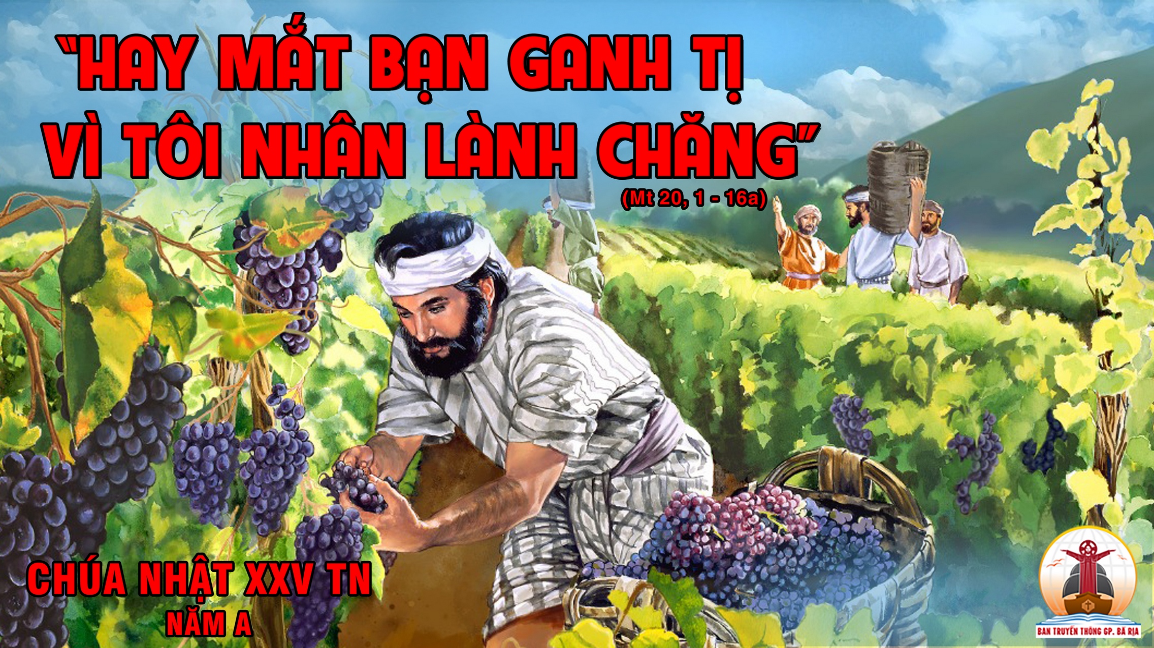CÁC BÀI SUY NIỆM LỜI CHÚA CHÚA NHẬT XXV THƯỜNG NIÊN- A