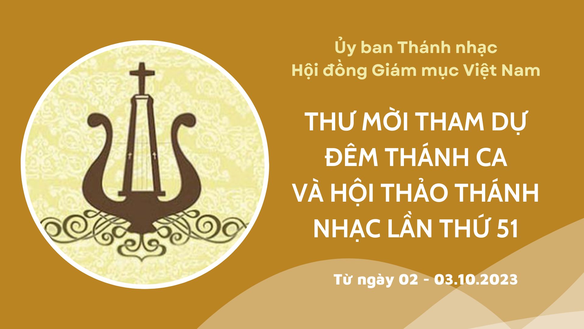 Ủy ban Thánh Nhạc: Thư mời tham dự Đêm Thánh Ca và Hội Thảo Thánh Nhạc lần thứ 51 (02 – 03.10.2023)