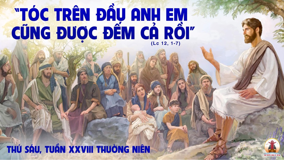 20.10.2022 – Thứ Sáu Tuần XXVIII Thường Niên