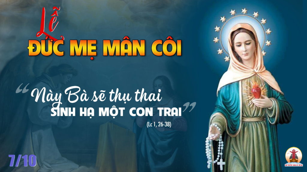 07.10.2023 – Thứ Bảy Tuần XXVI Thường Niên: Lễ Đức Mẹ Mân Côi
