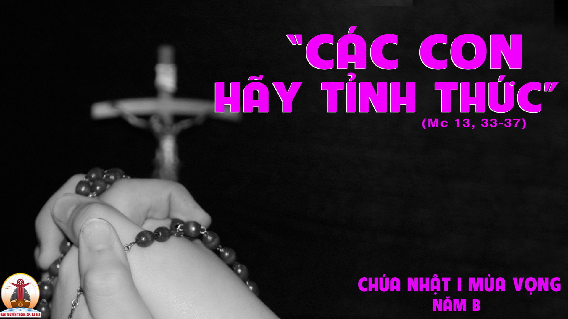 CÁC BÀI SUY NIỆM LỜI CHÚA CHÚA NHẬT I MÙA VỌNG- B