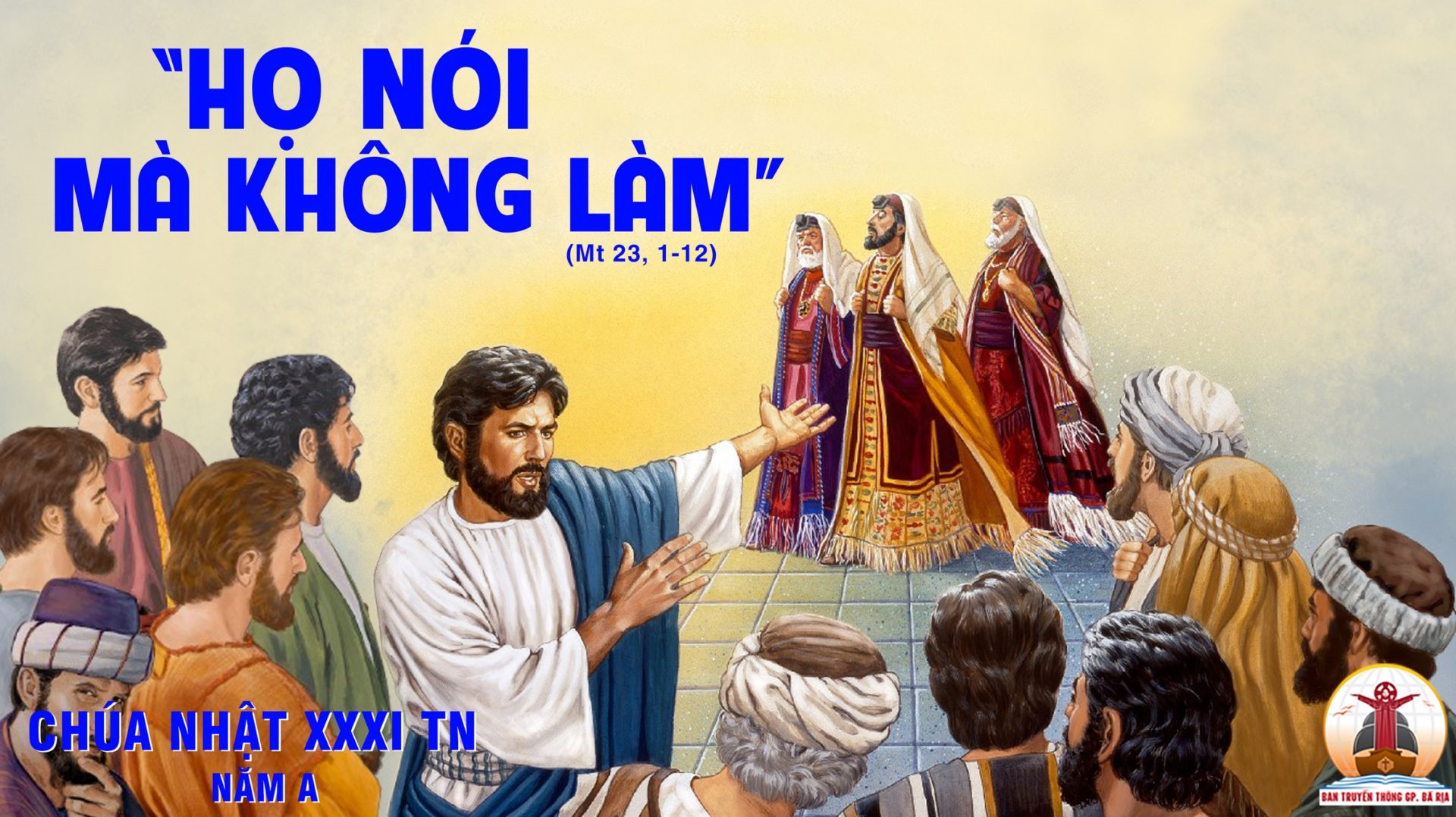 CÁC BÀI SUY NIỆM LỜI CHÚA CHÚA NHẬT XXXI THƯỜNG NIÊN  – NĂM A