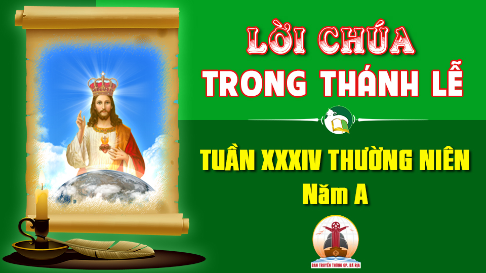 Lời Chúa trong thánh lễ Tuần 34 Thường Niên – Năm A