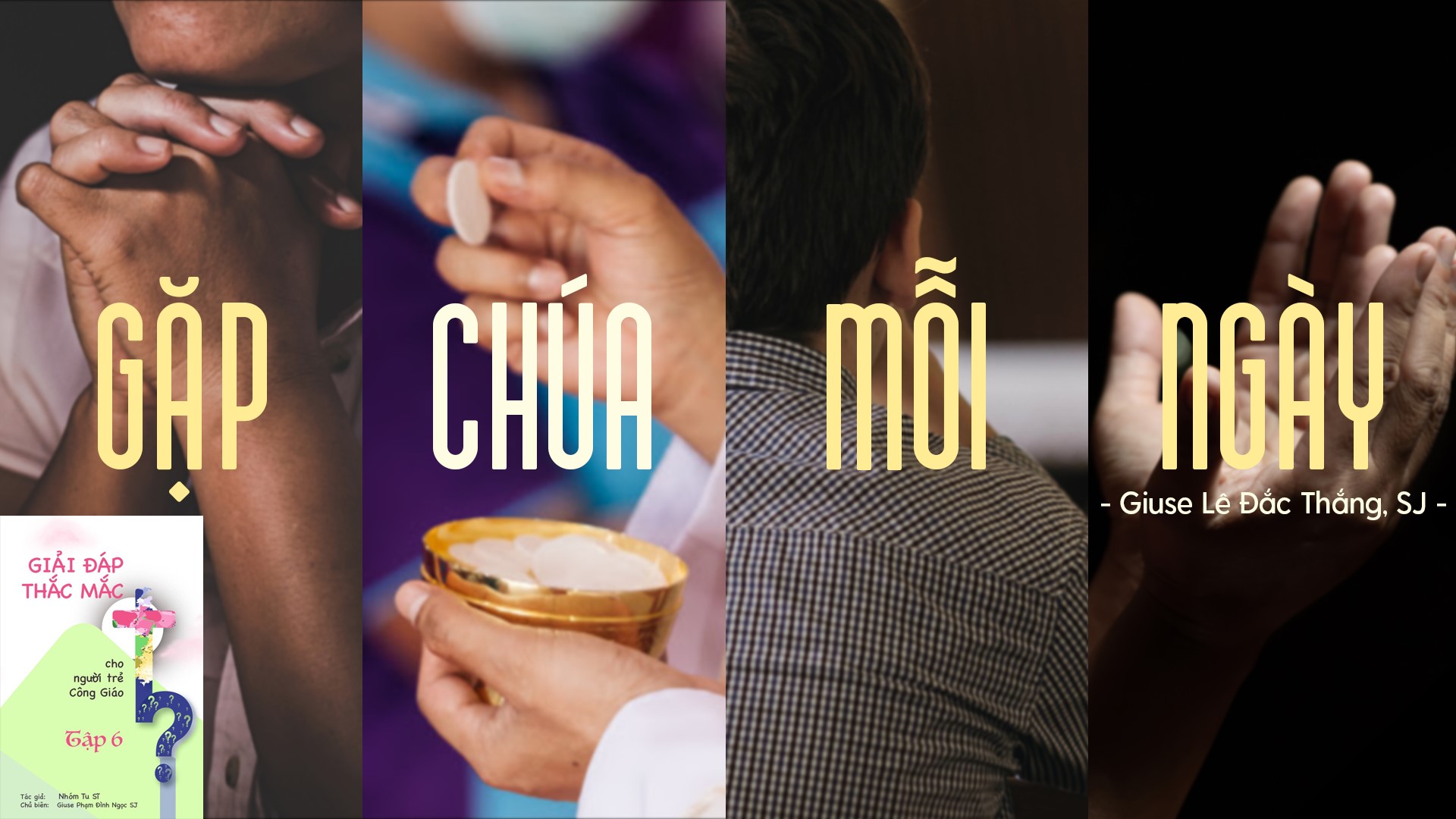 Giải đáp thắc mắc cho người trẻ: Bài 113 – Gặp Chúa mỗi ngày