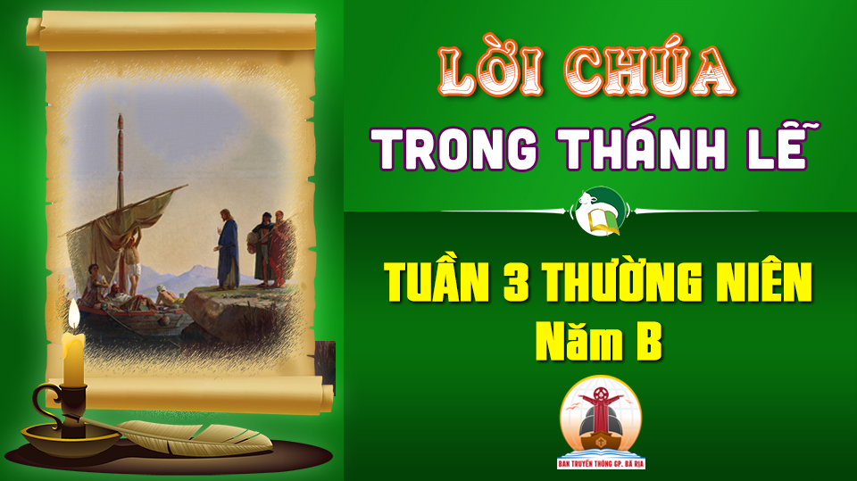 Lời Chúa trong thánh lễ Tuần 3 Thường niên – Năm B