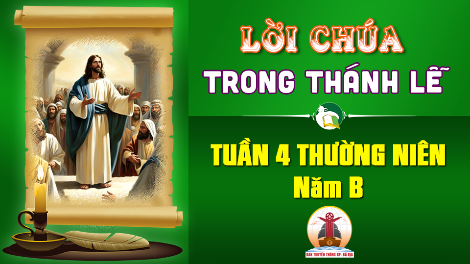 Lời Chúa trong thánh lễ Tuần 4 Thường niên – Năm B
