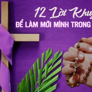 12 lời khuyên để làm mới mình trong mùa Chay Thánh