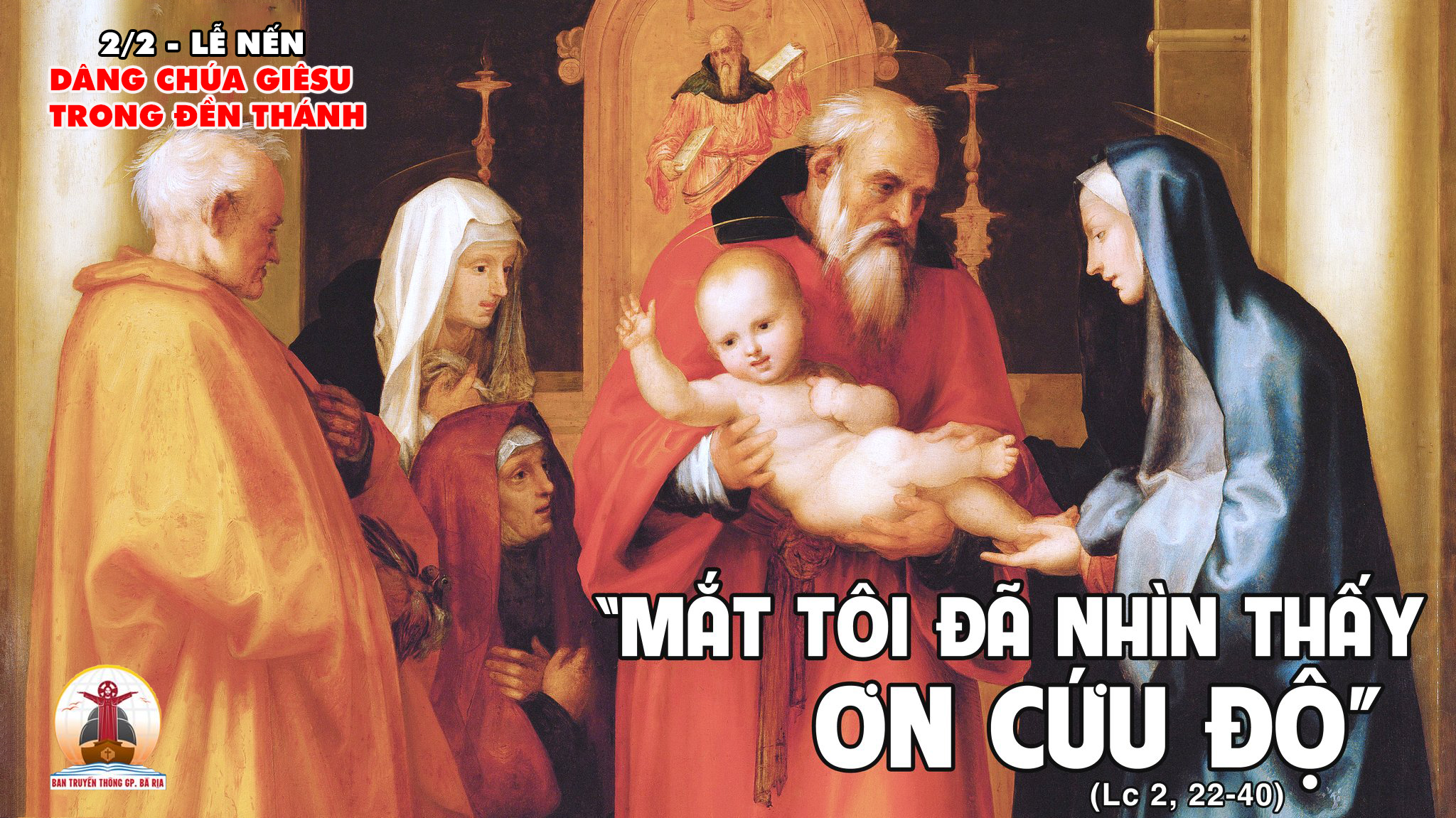 02.02.2023 – Thứ Sáu Tuần IV Thường Niên: Dâng Chúa Giêsu Trong Đền Thánh