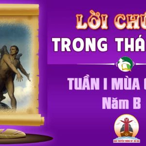 Lời Chúa trong thánh lễ Tuần I Mùa Chay – Năm B
