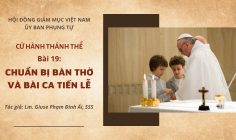 Cử hành Thánh Thể: Bài 19 – Chuẩn bị bàn thờ và bài ca tiến lễ