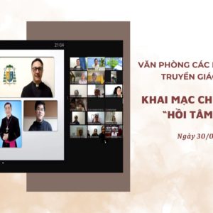 Văn phòng các Hội Giáo Hoàng Truyền Giáo Việt Nam khai mạc chương trình “hồi tâm online”