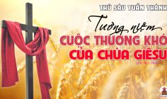29.03.2024 – Thứ Sáu Tuần Thánh: Tưởng Niệm Cuộc Thương Khó Của Chúa Giêsu