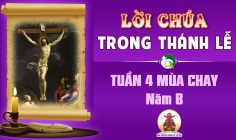 Lời Chúa trong thánh lễ Tuần 4 Mùa Chay – Năm B