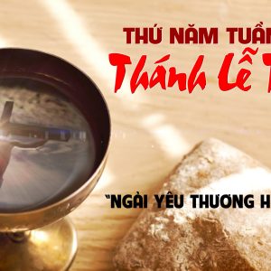 28.03.2024 – Thứ Năm Tuần Thánh: Thánh Lễ Tiệc Ly