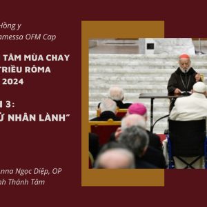 Bài giảng tĩnh tâm Giáo triều Roma Mùa Chay 2024: Bài 3 - Ta là Mục tử Nhân lành