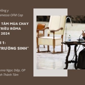Suy niệm tĩnh tâm Giáo triều Roma Mùa Chay 2024: Bài 1 – Ta là bánh trường sinh