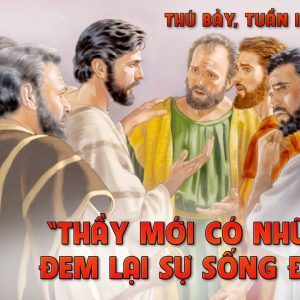 20.04.2024 – Thứ Bảy Tuần III Phục Sinh