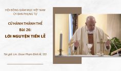 Cử hành Thánh Thể: Bài 26 – Lời nguyện tiến lễ