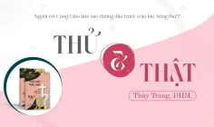 Giải đáp thắc mắc cho người trẻ: Bài 127 – Thử và thật!