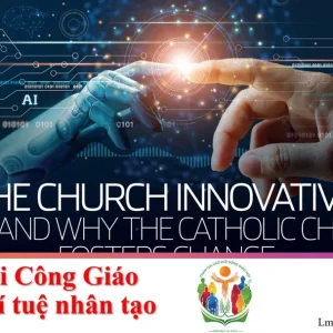 Giáo hội Công giáo nhìn về trí tuệ nhân tạo