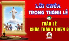 Lời Chúa trong thánh lễ Tuần Lễ Chúa Thăng Thiên – Năm B