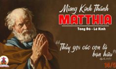 14.05.2024 – Thứ Ba Tuần VII Phục Sinh: Thánh Matthia, Tông Đồ