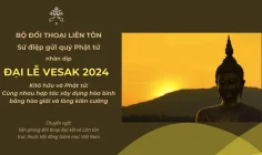 Sứ điệp gửi quý Phật tử nhân dịp Đại lễ Vesak 2024: Kitô hữu và Phật tử cùng nhau hợp tác xây dựng hòa bình bằng hòa giải và lòng kiên cường