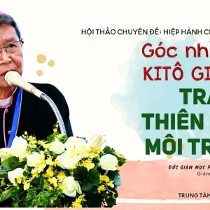 Đạo đức môi sinh: Tham luận của Đức cha Phêrô Nguyễn Văn Khảm