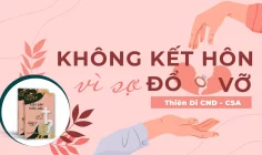 Giải đáp thắc mắc cho người trẻ: Bài 129 – Không kết hôn vì sợ đổ vỡ