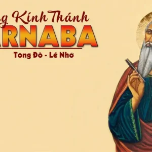 11.6.2024 – Thứ Ba Tuần X Thường Niên: Thánh Barnaba Tông Đồ