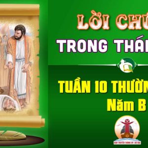 Lời Chúa trong thánh lễ Tuần 10 Thường niên – Năm B