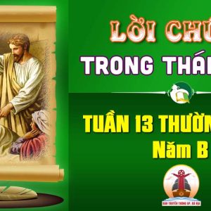 Lời Chúa trong thánh lễ Tuần 13 Thường niên – Năm B