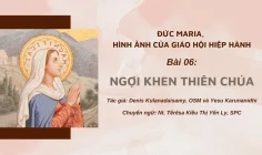 Đức Maria, Hình ảnh của Giáo hội hiệp hành: Bài 06 – Ngợi khen Thiên Chúa
