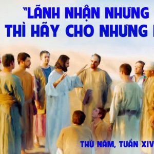 11.07.2024 - Thứ Năm Tuần XIV Thường Niên