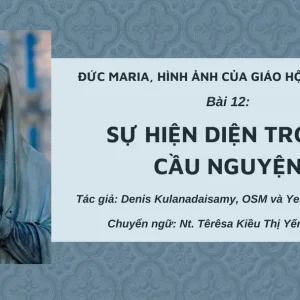 Đức Maria, Hình ảnh của Giáo hội hiệp hành: Bài 12 - Sự hiện diện trong cầu nguyện