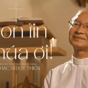 Cố Linh mục Nhạc sĩ Duy Thiên: Con Tin Chúa Ơi!