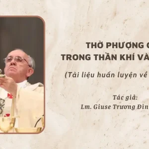 Thờ phượng Cha trong Thần khí và sự thật